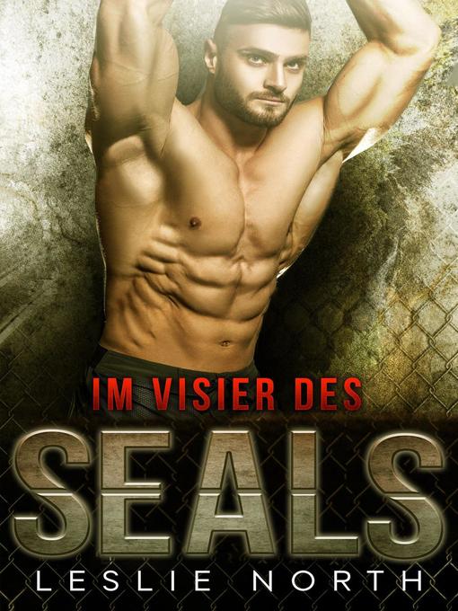 Title details for Im Visier des SEALs by Leslie North - Available